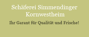 Schaeferei Simmendinger - Ihr Garant für Qualität und Frische